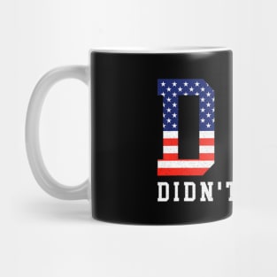 DEI Didn't Earn It Funny Humor Mug